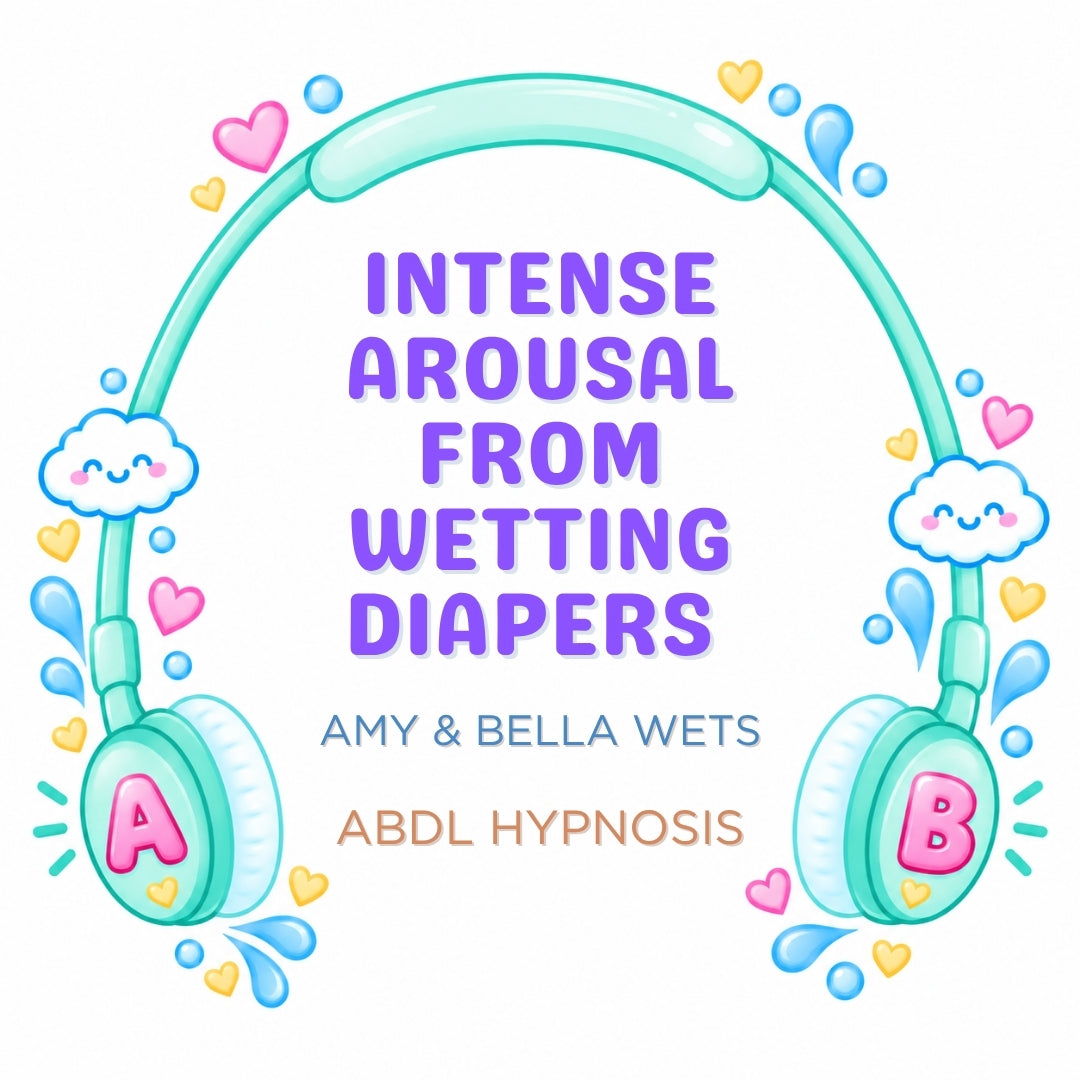 Intense Arousal From Wet Diapers - ABDL Hypnosis