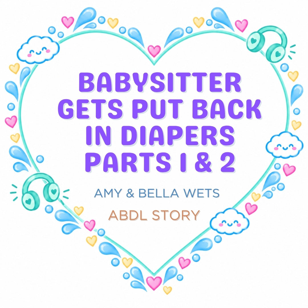 The Babysitter Ends Up In Diapers - Complete Bundle (Parts 1 & 2)