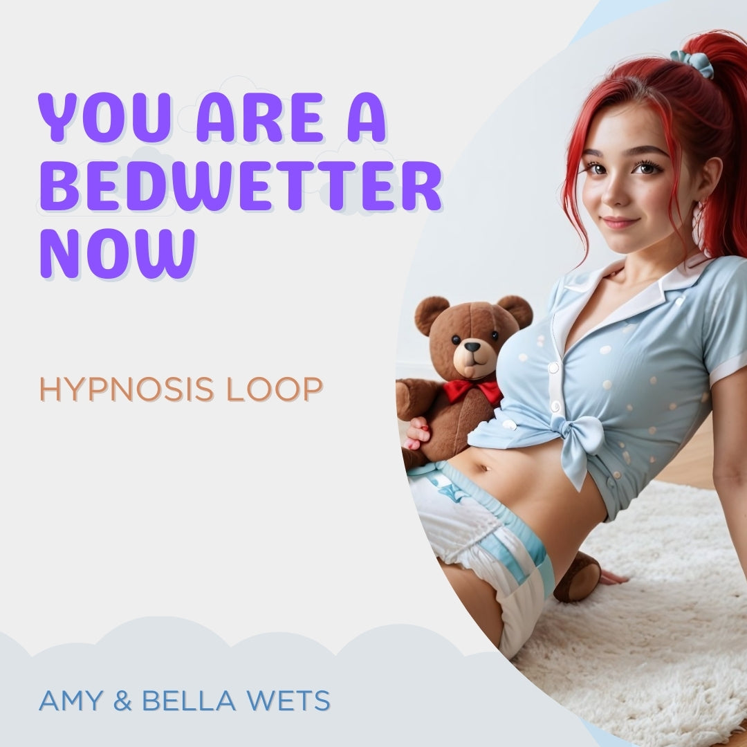 You Are A Bedwetter - Reinforcement Loop