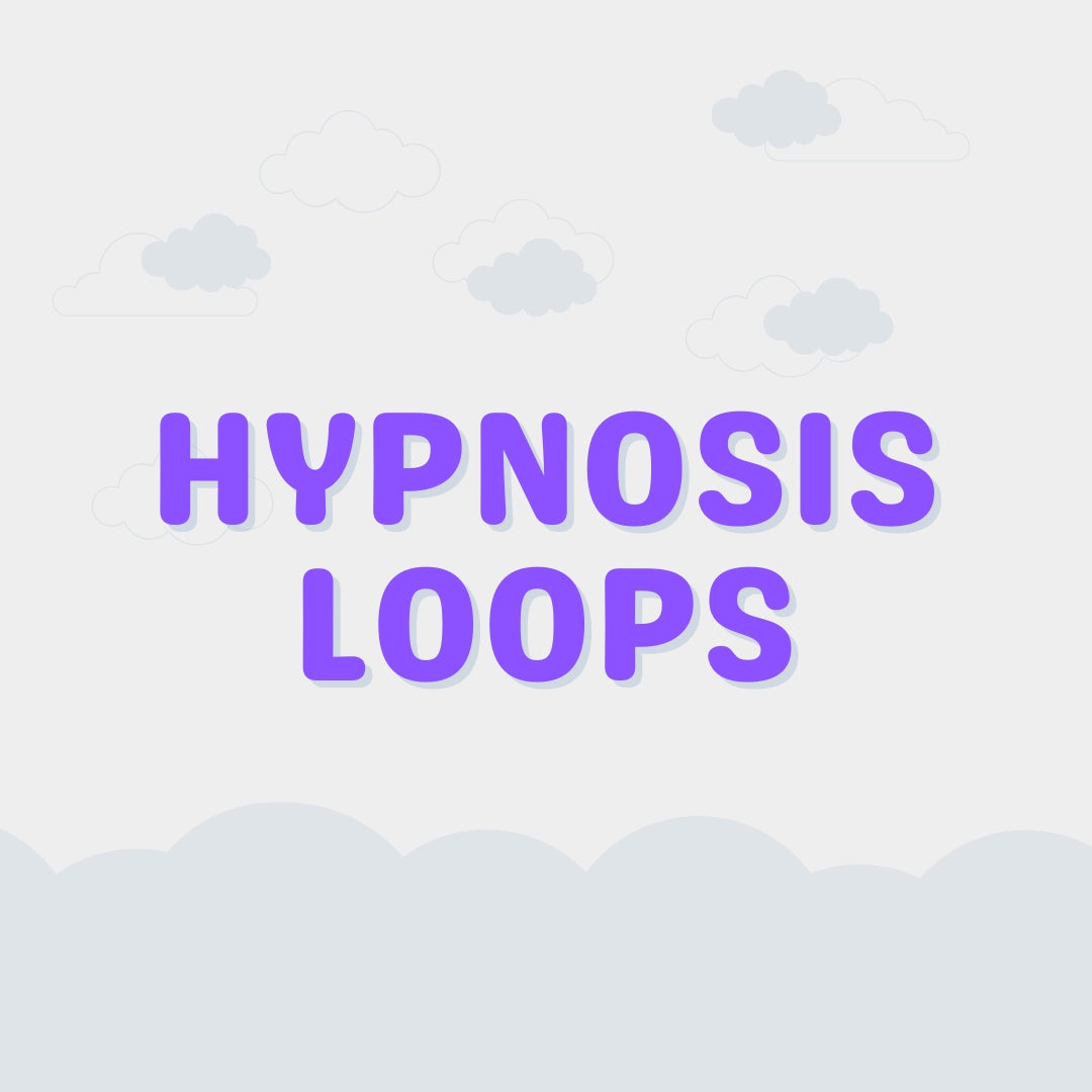 Hypnosis Loops