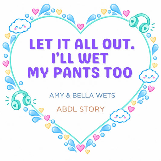 I'll Wet Mine Too - Wetting Story