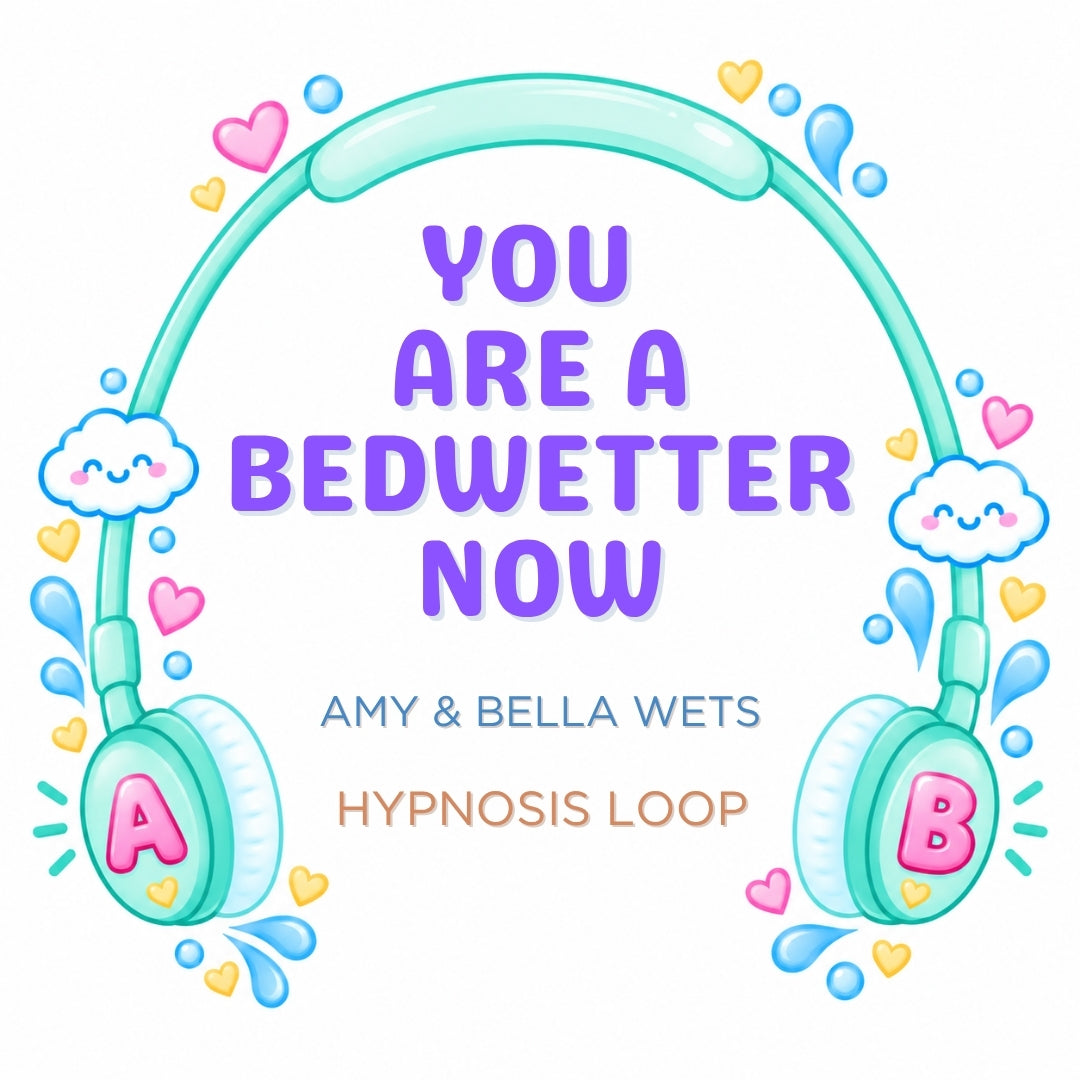 You Are A Bedwetter - Reinforcement Loop