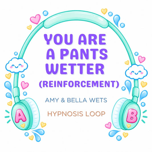 You Are A Pants Wetter - Reinforcement Loop