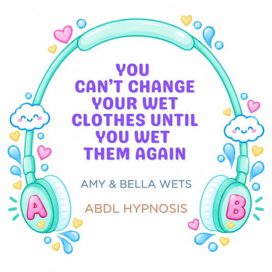 Forced To Wet, And Wet Again - Hypnosis