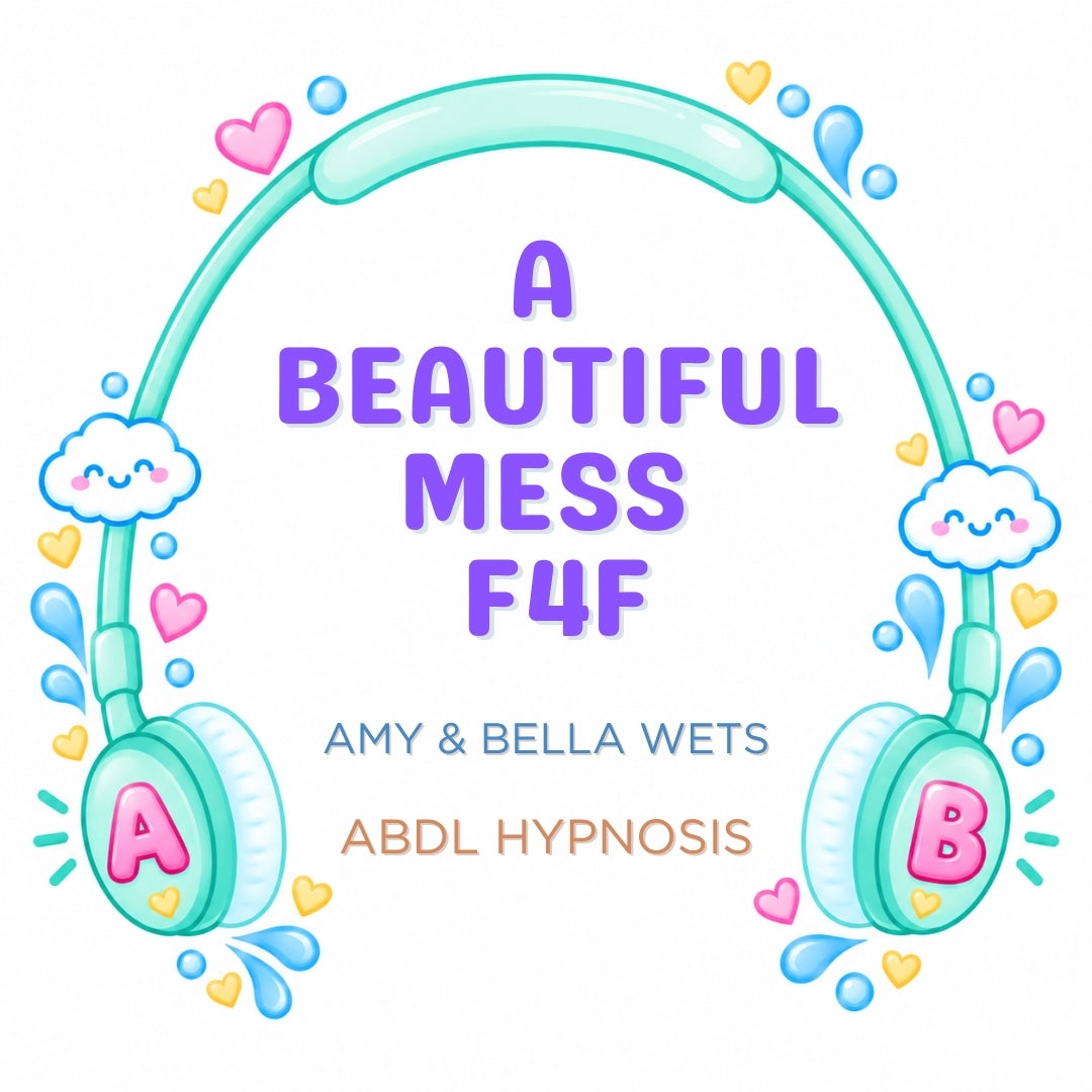 ABDL Spicy Hypnosis - A Beautiful Mess F4F