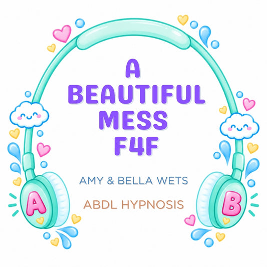 ABDL Spicy Hypnosis - A Beautiful Mess F4F