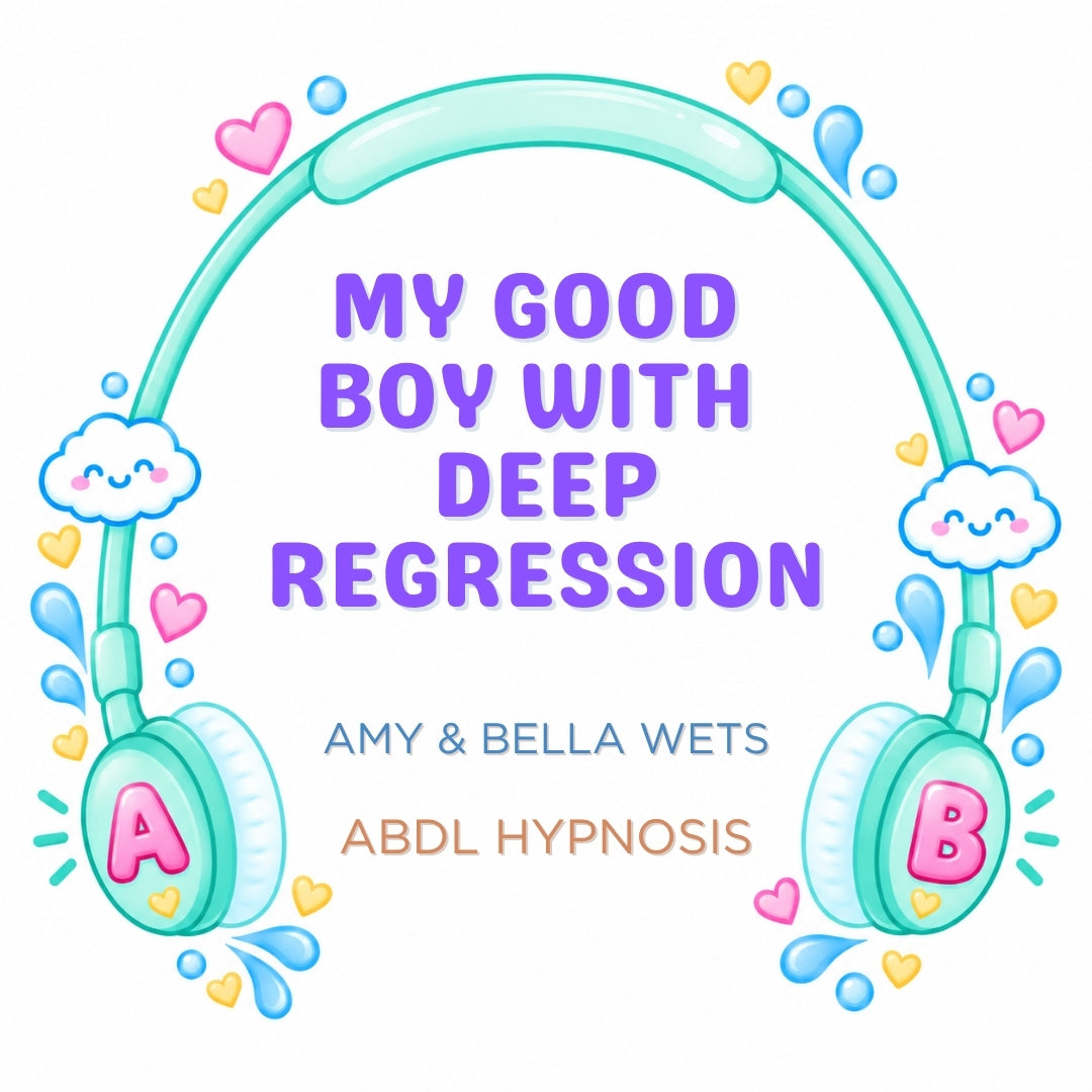 ABDL Hypnosis - My Good Boy With Deep Regression