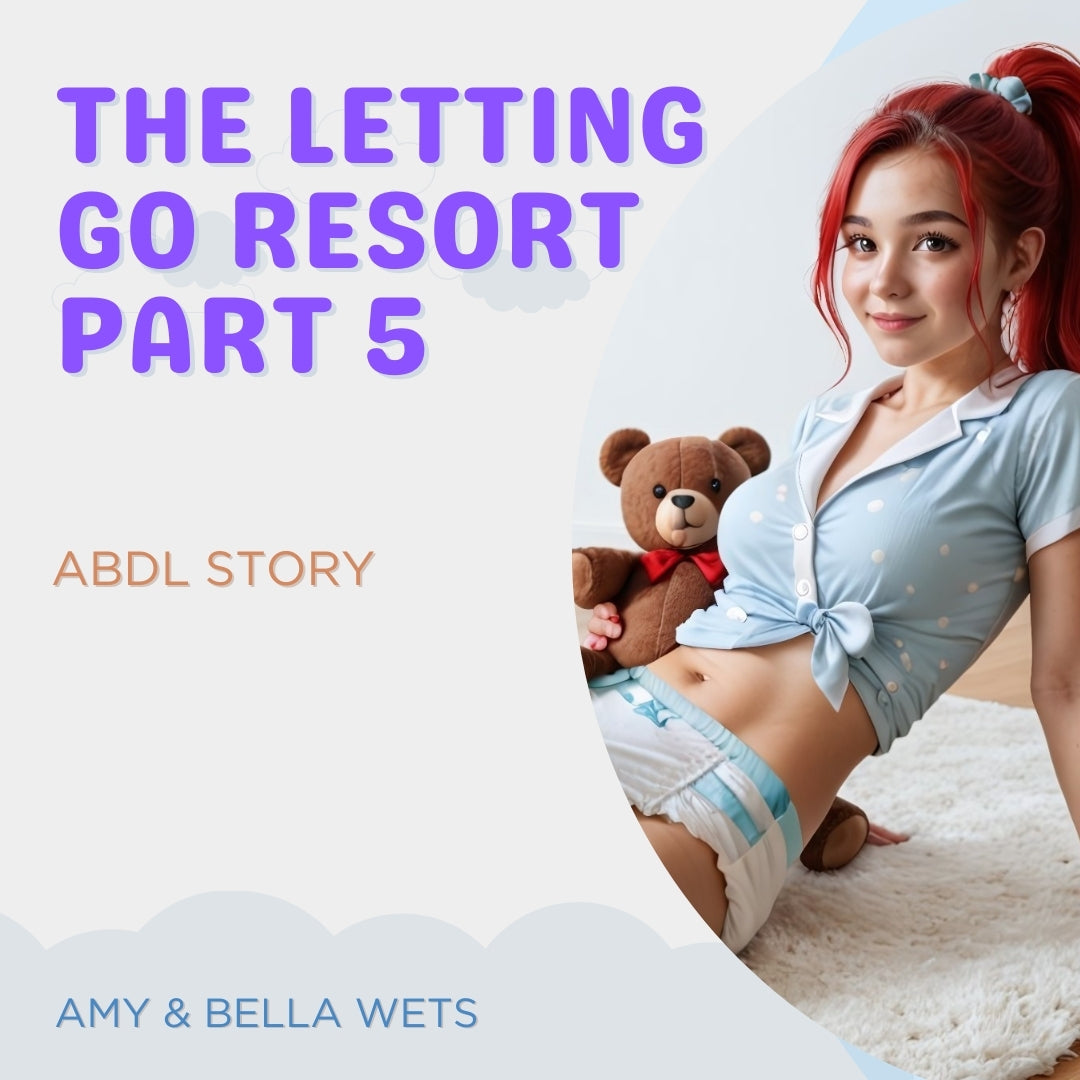 ABDL Story - The Letting Go Resort part 5