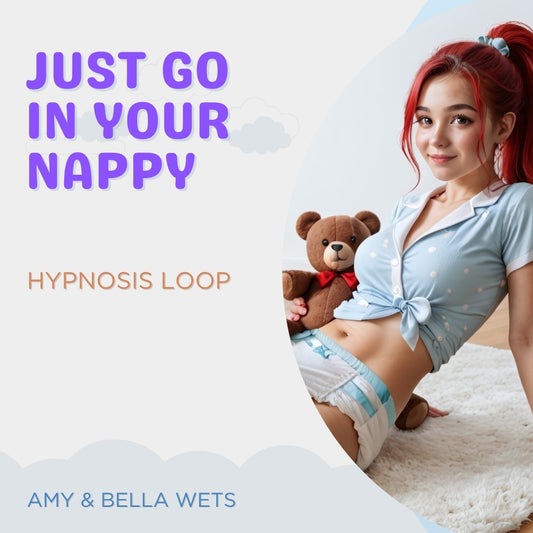 Just Go In Your Nappy - ABDL Hypnosis Loop