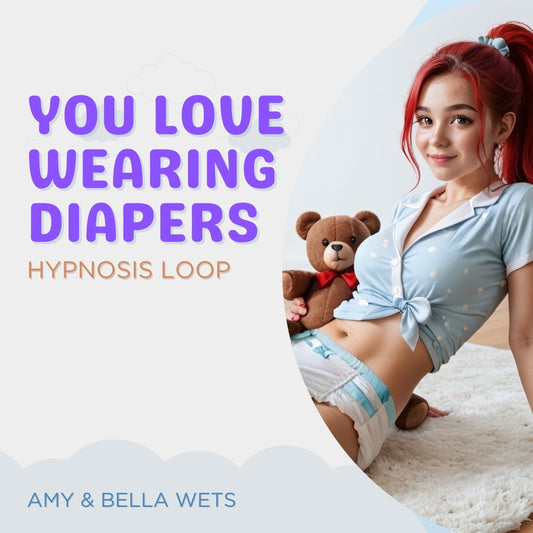 Hypnosis Loop: You Love Wearing Diapers