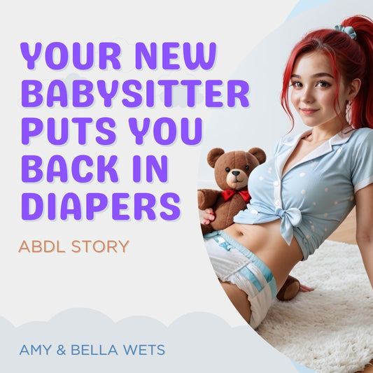 Your New Babysitter: Diaper Wetting Story