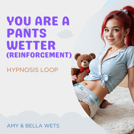 You Are A Pants Wetter - Reinforcement Loop