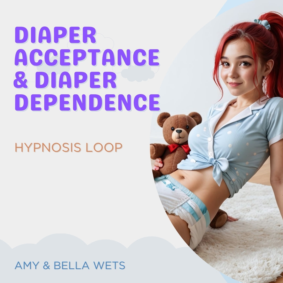 Diaper Acceptance and Diaper Dependence Training Hypnosis Loop