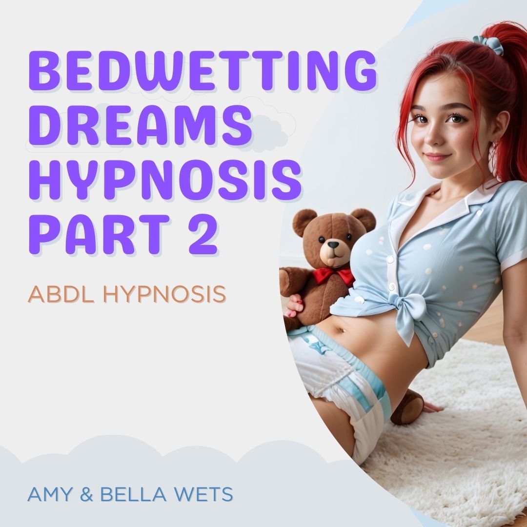 Hypnosis - Have Pee Dreams To Make You Wet The Bed part 2