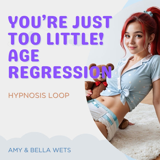 You are just too little - That is just who you are now - Hypnosis Loop