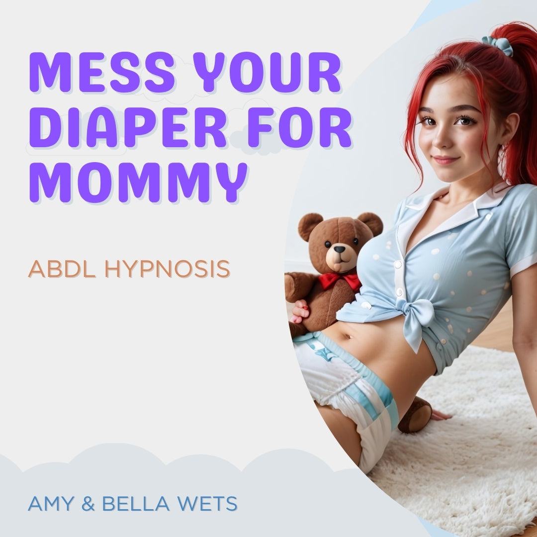 Mess Your Diaper For Mommy - Hypnosis