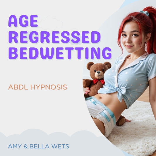 Hypnosis - Age Regressed Bedwetting Encouragement